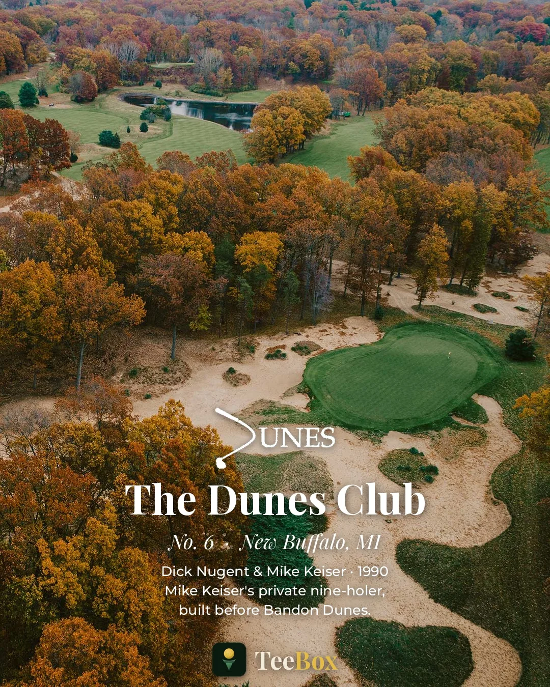 The Dunes Club in New Buffalo, Michigan &mdash; an aerial of a green among sand and autumn hardwood, on Mike Keiser's private nine-hole course